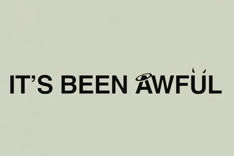 Texte 'IT'S BEEN AWFUL' avec aile et cornes sur 'AWFUL'.